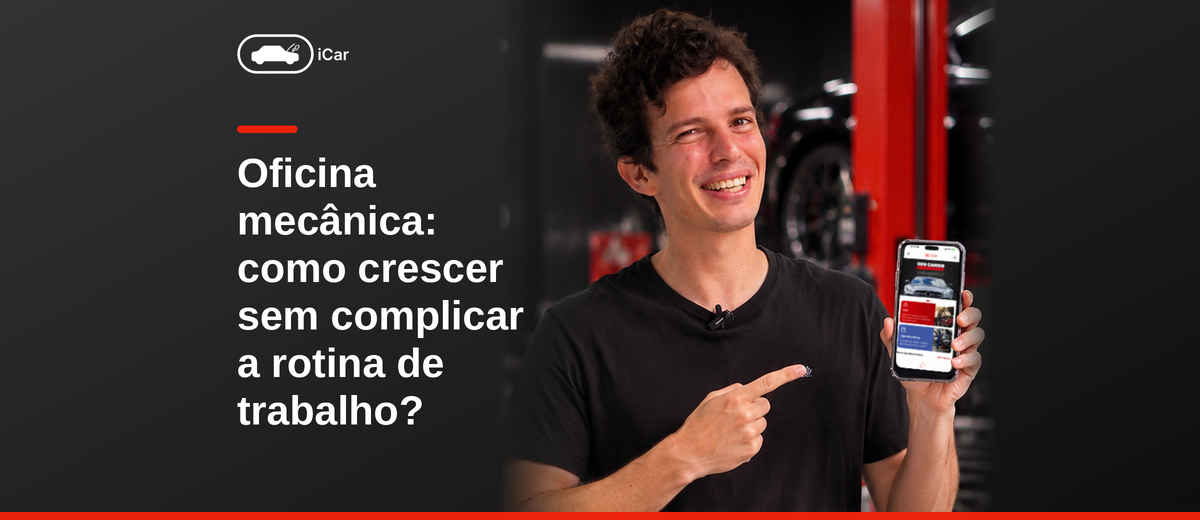 Oficina mecânica: como crescer sem complicar a rotina de trabalho?