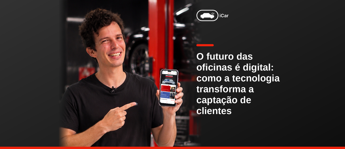 O futuro das oficinas é digital: como a tecnologia transforma a captação de clientes